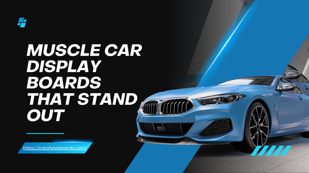 Muscle Car Display Boards That Stand Out.png