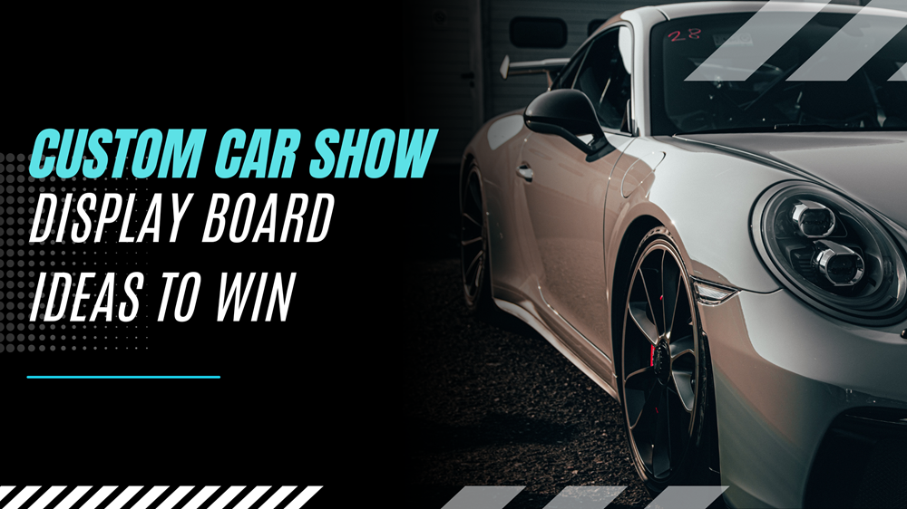 Custom Car Show Display Board Ideas to Win .png