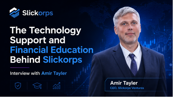 Exclusive Interview with Amir Tayler The Technology and Financial Education Support Behind the Slickorps Platform.png