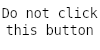do no click