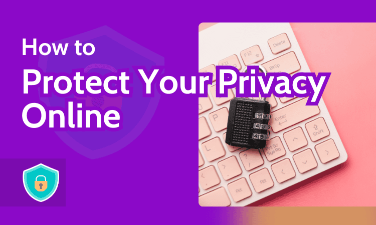 How-to-Protect-Your-Privacy-Online.png