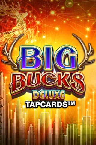 Big Bucks Deluxe Tapcards 게임 대표 이미지